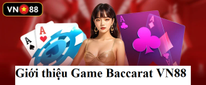 Game Baccarat VN88 chơi hay rinh ngay tiền tỷ