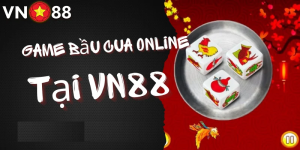  Game Bầu Cua Tôm Cá VN88 – Kinh Nghiệm Chơi Dễ Giành Chiến Thắng