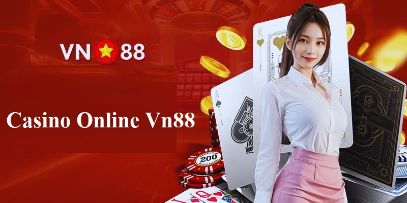 Ưu điểm của Casino online Vn88