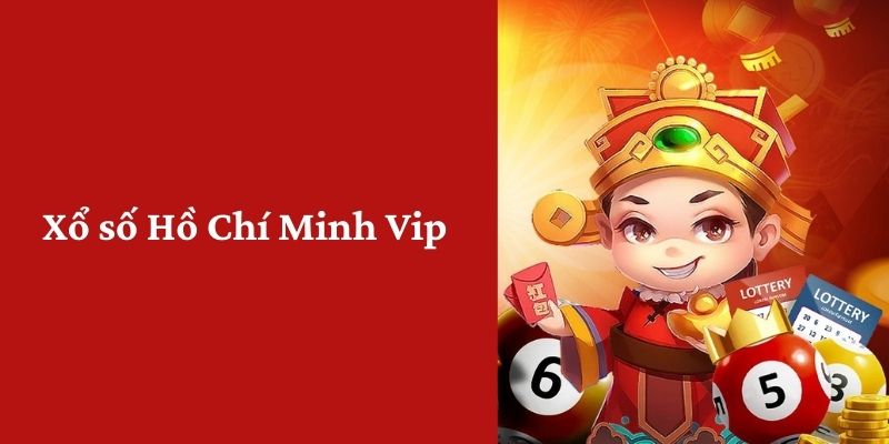 Cơ cấu về giải thưởng xổ số Hồ Chí Minh Vip