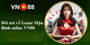 Mẹo Chơi Game Mậu Binh online VN88 Hiệu Quả 