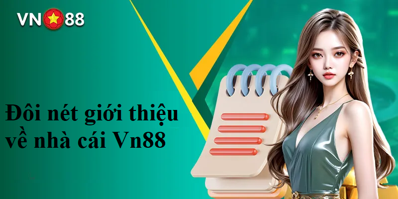 Giới thiệu tổng quan về nhà cái VN88  