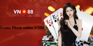 Kinh Nghiệm Đánh Game Phỏm Online VN88 Trăm Trận Trăm Thắng